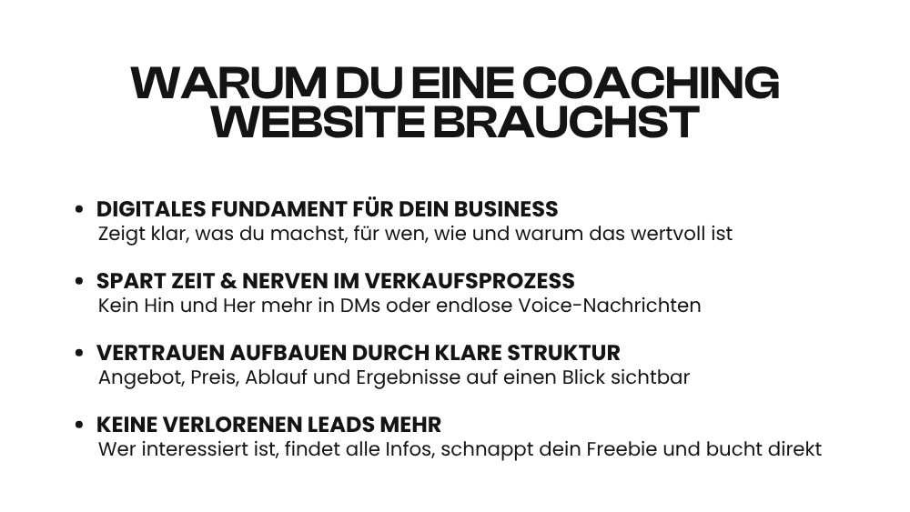 Coaching Website erstellen, die verkauft: Strategie, Struktur & Technik 1 Grafik mit dem Titel „Warum du eine Coaching Website brauchst“ listet fünf Gründe auf: digitales Fundament für dein Business, Zeitersparnis im Verkaufsprozess, Vertrauensaufbau durch klare Struktur, automatisierte Buchbarkeit rund um die Uhr und keine verlorenen Leads mehr.